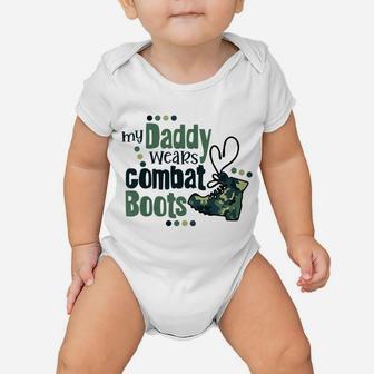 Kids My Daddy Wears Combat Boots Military Son Army Daughter Gift Baby Onesie | Crazezy