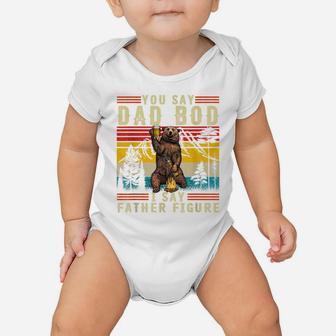 Mens Funny You Say Dad Bod I Say Father Figure Retro Busy Daddy Baby Onesie | Crazezy DE