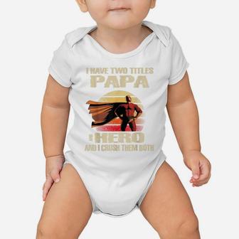 Mens I Have Two Titles Papa Hero Funny Quote Retro Dad Fathers Baby Onesie | Crazezy UK
