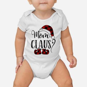 Mom Claus Christmas - Grandma Gift Sweatshirt Baby Onesie | Crazezy