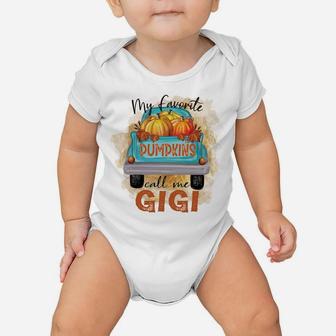 My Favorite Pumpkins Call Me Gigi Cute Grandma Fall Truck Sweatshirt Baby Onesie | Crazezy CA