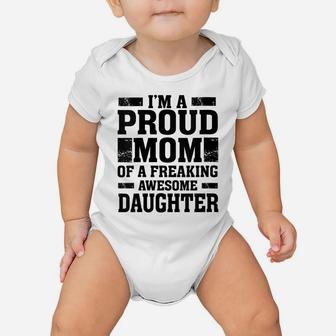 Womens I'm A Proud Mom Of A Freaking Awesome Daughter - Mother Baby Onesie | Crazezy CA