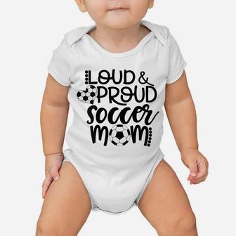 Womens Loud And Proud Soccer Mom Baby Onesie | Crazezy DE