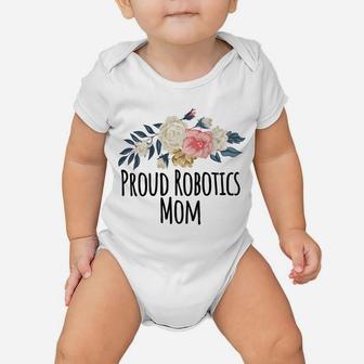 Womens Proud Robotics Mom, Floral Flowers Gift Raglan Baseball Tee Baby Onesie | Crazezy