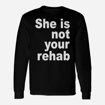 She Is Not Your Rehab Tank Top She Is Not Your Rehab Tank Top