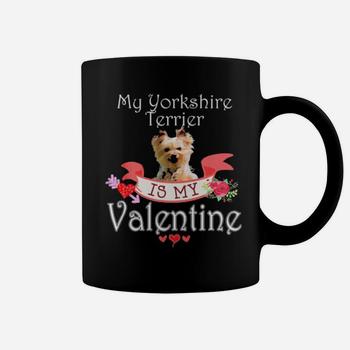 My Yorkie Is My Valentine Mug My Yorkie Is My Valentine Mug