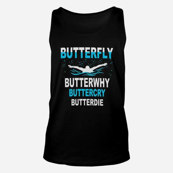 Funny Swimming Shirt,Butterfly Butterwhy Swim Team Gift Funny Swimming Shirt,Butterfly Butterwhy Swim Team Gift