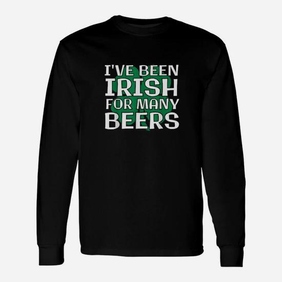 Irish For Many Beers St Patricks Day Drinking Long Sleeve T-Shirt Image
