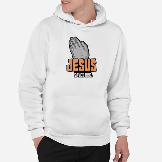 Jesus saves bro hoodie sale