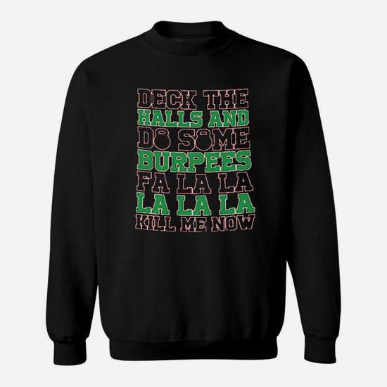 Deck The Halls Do Some Burpees Fa La La Now T-Shirt Deck The Halls Do Some Burpees Fa La La Now T-Shirt