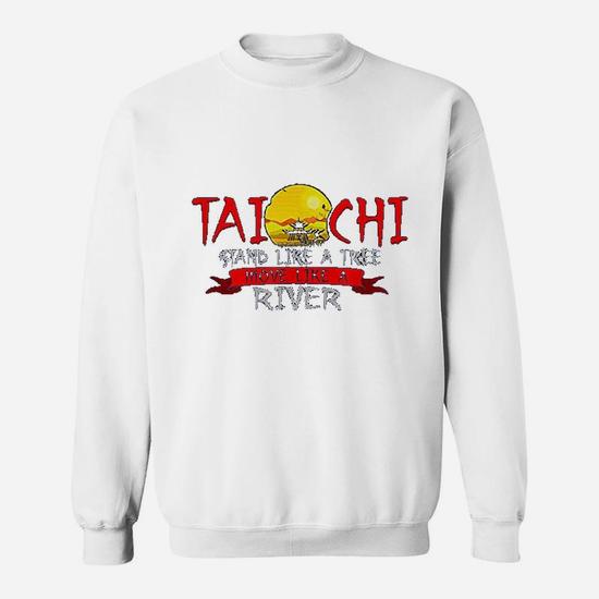Tai Chi Stand Like A Tree Move Like A River T-Shirt Tai Chi Stand Like A Tree Move Like A River T-Shirt