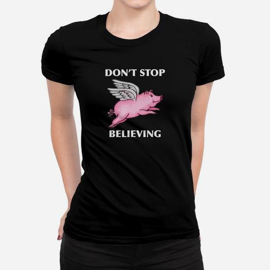 Don't Stop Believing Flying Pig With Wings Standard T Shirt