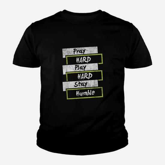 Pray Hard Play Hard Stay Humble Motivational Youth T shirt Thegiftio UK