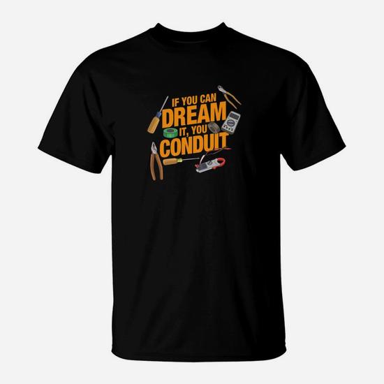 Funny Electrician If You Can Dream It You Conduit Tshirt Funny Electrician If You Can Dream It You Conduit Tshirt