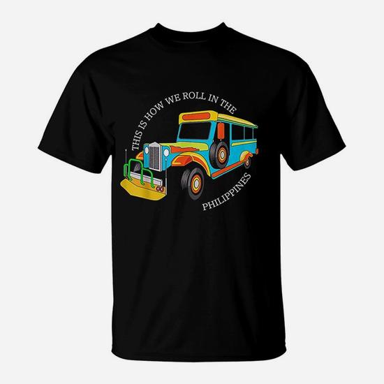 This Is How We Roll in the Philippines Pinoy Jeepney T-Shirt