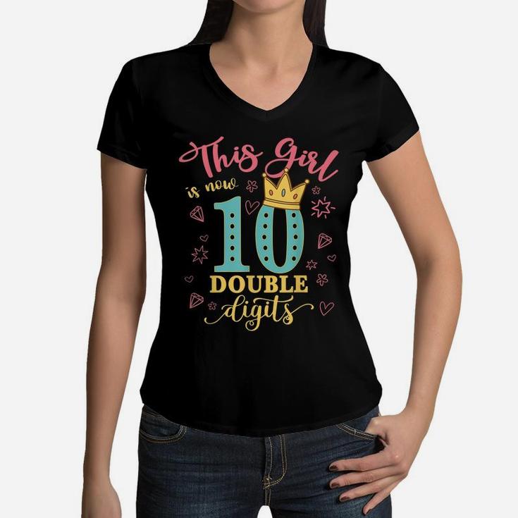 10Th Birthday Gifts Shirt This Girl Is Now 10 Double Digits Women V-Neck T-Shirt