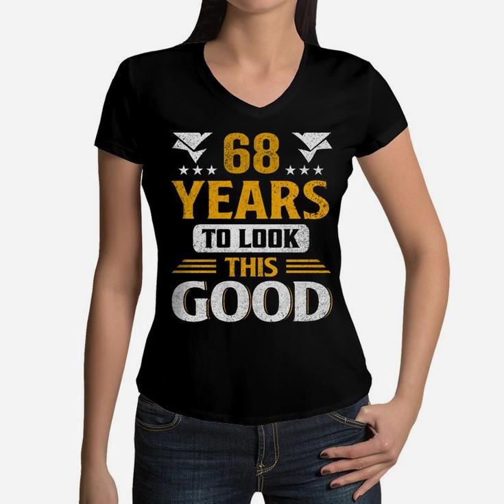 68Th Birthday Took Me 68 Year Old Gift Men Women Boy Girl Women V-Neck T-Shirt