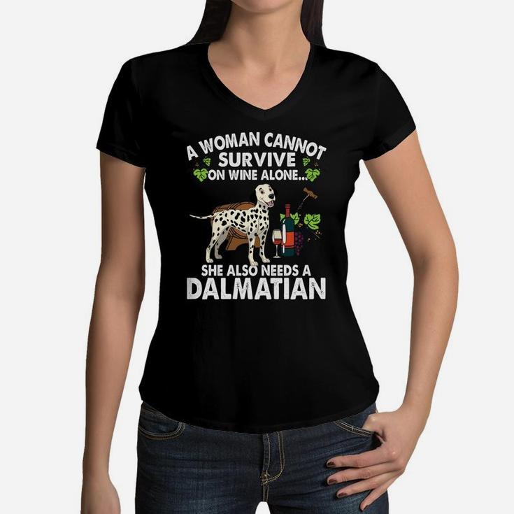 A Woman Cannot Survive On Wine Alone She Also Needs A Dalmatian Dog Lovers Women V-Neck T-Shirt
