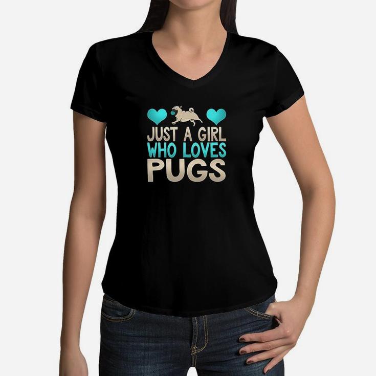 Adorable Just A Girl Who Loves Pugs Pup Owner Lover Women V-Neck T-Shirt
