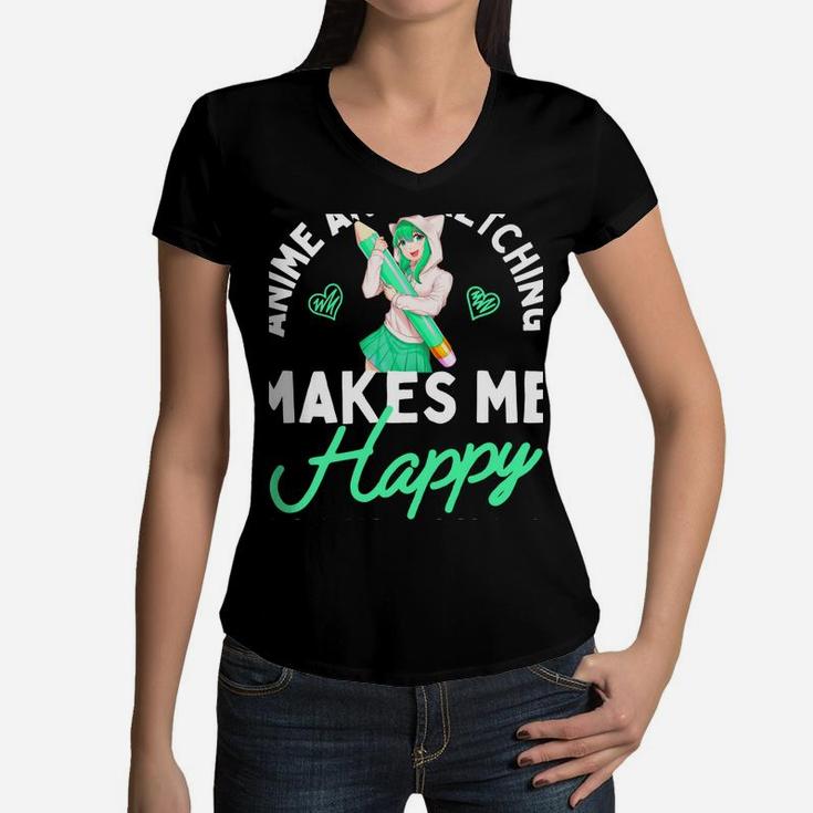 Anime And Sketching Makes Me Happy Anime Lover Girl Gift Women V-Neck T-Shirt