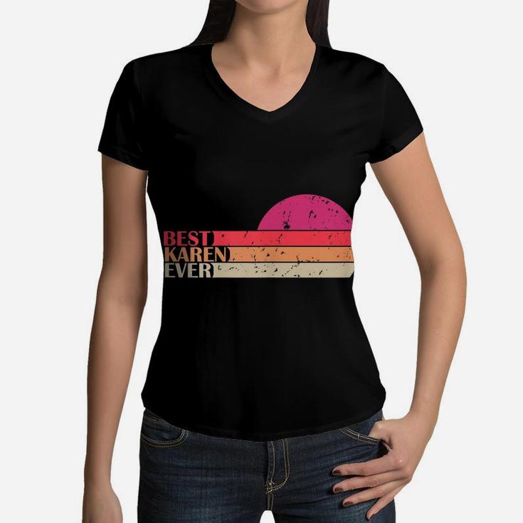 Best Karen Ever Shirt | Funny Name Retro Vintage Women Girls Women V-Neck T-Shirt