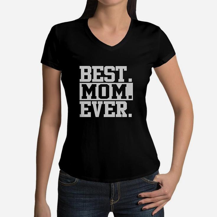 Best Mom Ever Gift For Mom Basic Design Women V-Neck T-Shirt