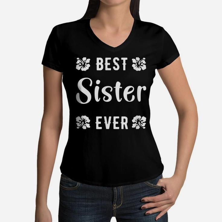 Best Sister Ever Girlfriends Women Siblings Friends Sisters Women V-Neck T-Shirt