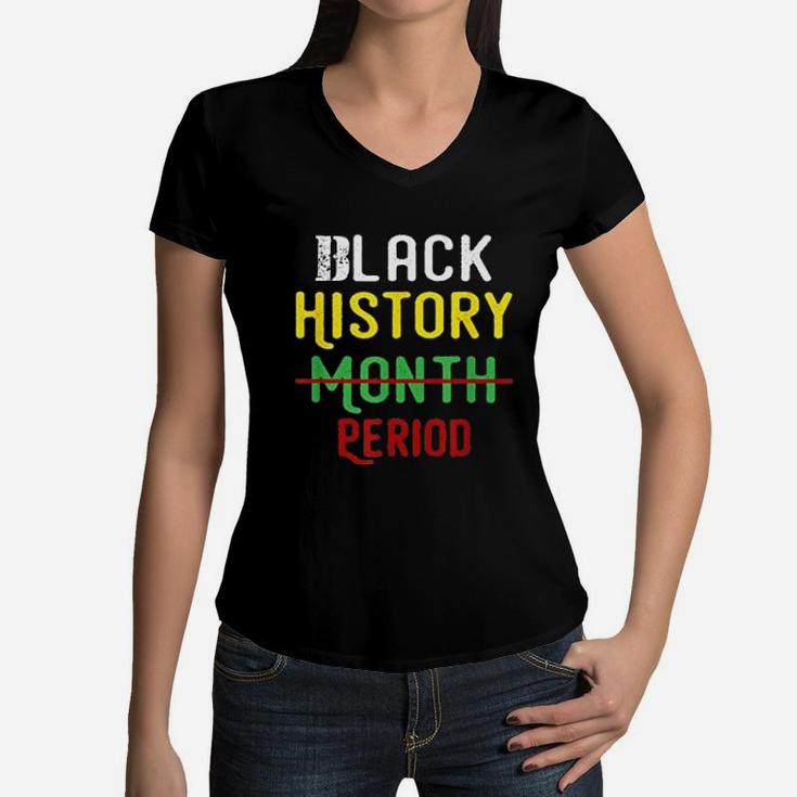 Black History Month Period Pride Black  Women V-Neck T-Shirt