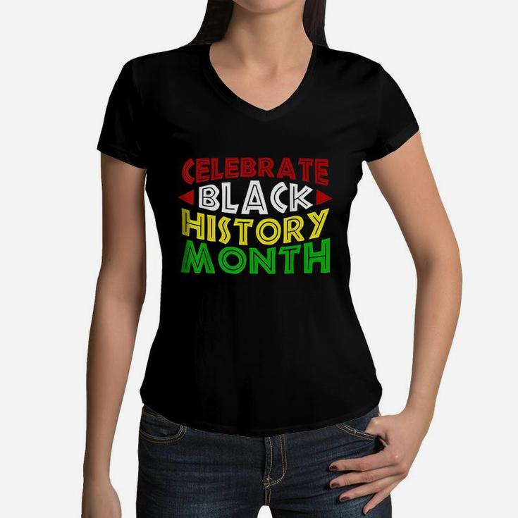 Celebrate Black History Month For Men Women Kids Women V-Neck T-Shirt