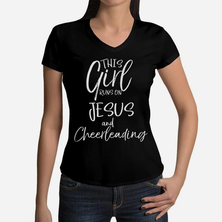 Cheerleader Gift This Girl Runs On Jesus And Cheerleading Women V-Neck T-Shirt
