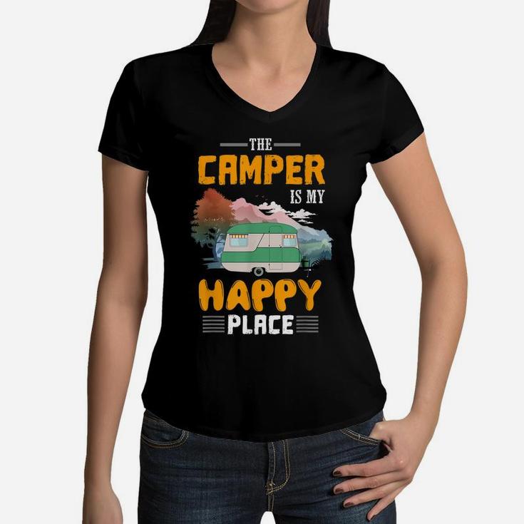 Funny Camper Is My Happy Place Men Women Girls Boys Vacation Women V-Neck T-Shirt