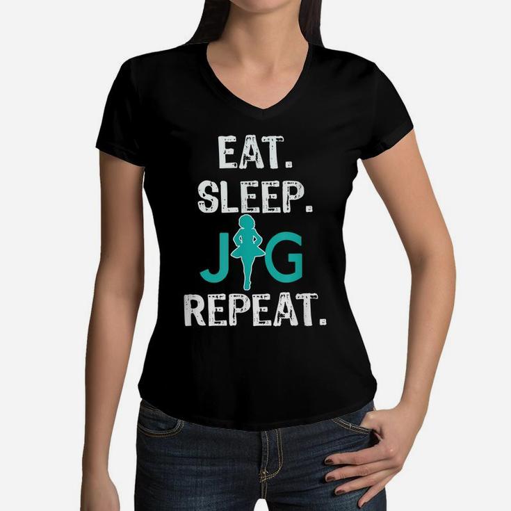 Funny Girls Irish Dance Gift , Eat Sleep Jig Repeat Women V-Neck T-Shirt