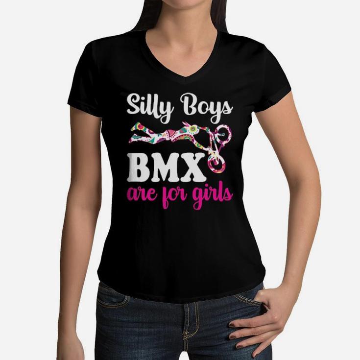 Funny Silly Boys Bmx Are For Girls Bike Racing Girl Women V-Neck T-Shirt