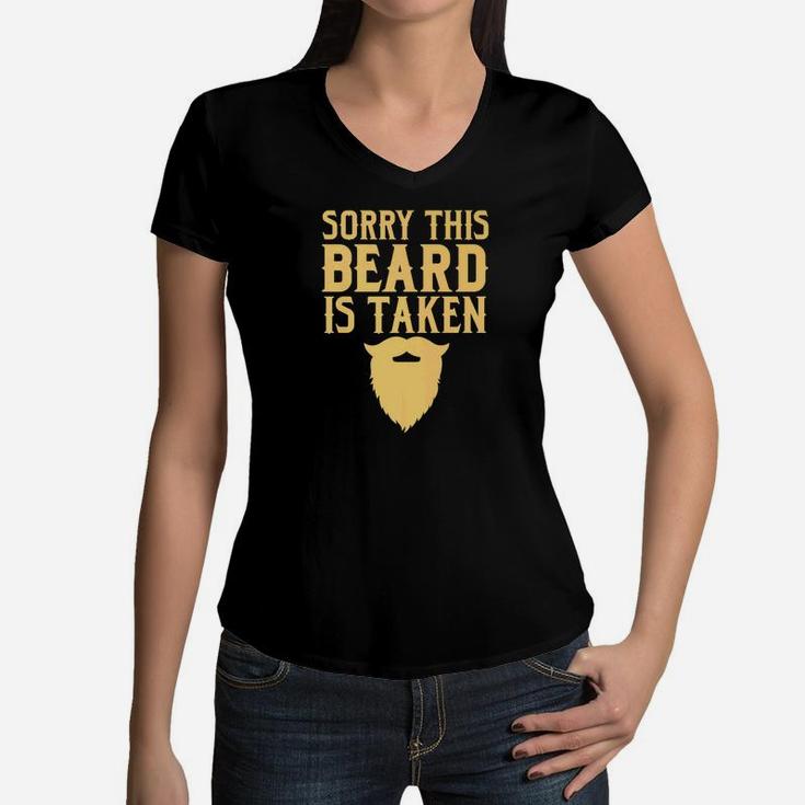 Funny Sorry This Beard Is Taken Valentines Day Gift Women V-Neck T-Shirt