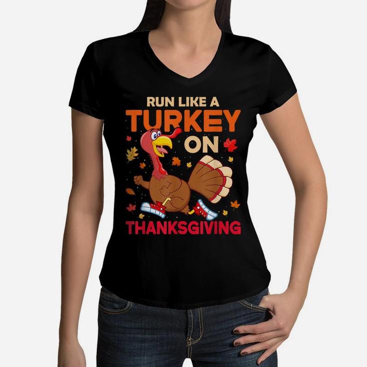 Funny Thanksgiving Run Like A Turkey Women Men Kids Teens Women V-Neck T-Shirt