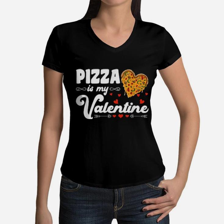 Funny Valentine's Day Boys Pizza Is My Valentine Women V-Neck T-Shirt
