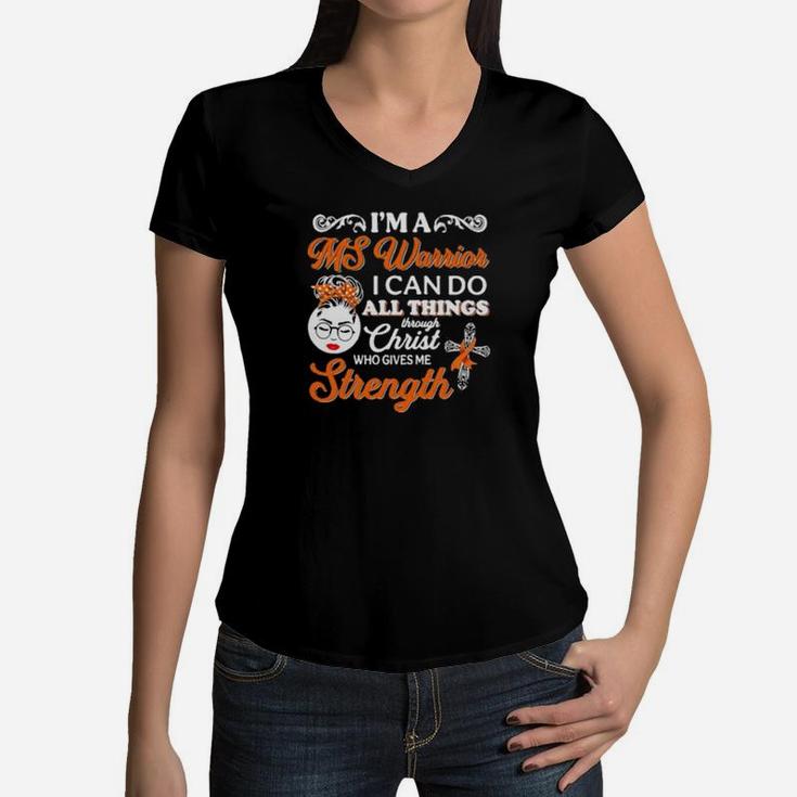 Girl Im A Ms Warrior I Can Do All Things Through Christ Who Gives Me Strength Women V-Neck T-Shirt