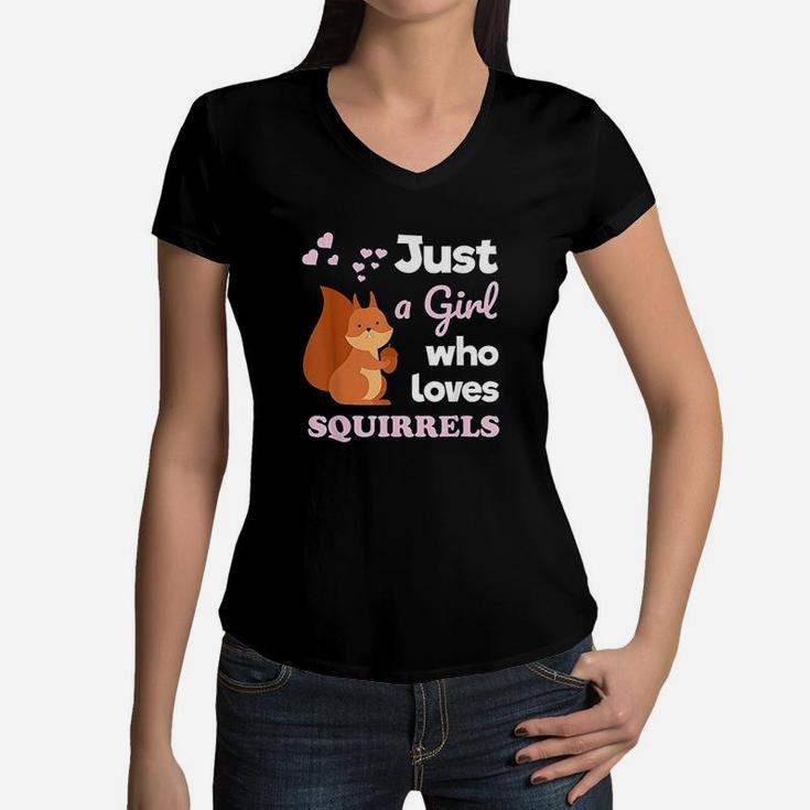 Girls Squirrel Gift Just A Girl Who Loves Squirrels Women V-Neck T-Shirt