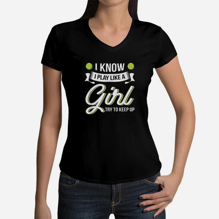 I Know I Play Like A Girl Women V-Neck T-Shirt
