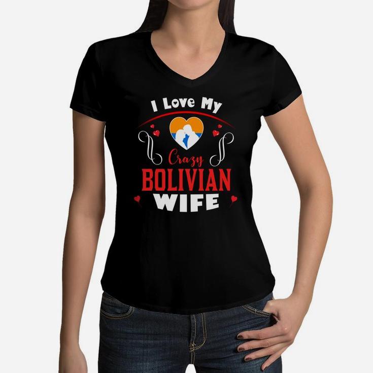 I Love My Crazy Bolivian Wife Happy Valentines Day Women V-Neck T-Shirt