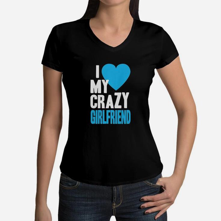 I Love My Crazy Girlfriend Women V-Neck T-Shirt