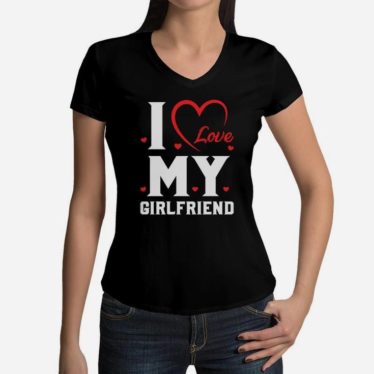 I Love My Girlfriend Valentine Gift Happy Valentines Day Women V-Neck T-Shirt