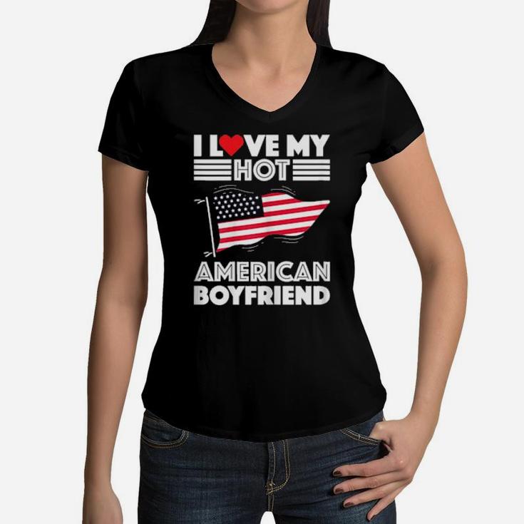 I Love My Hot American Boyfriend Valentines Day Girlfriend Women V-Neck T-Shirt