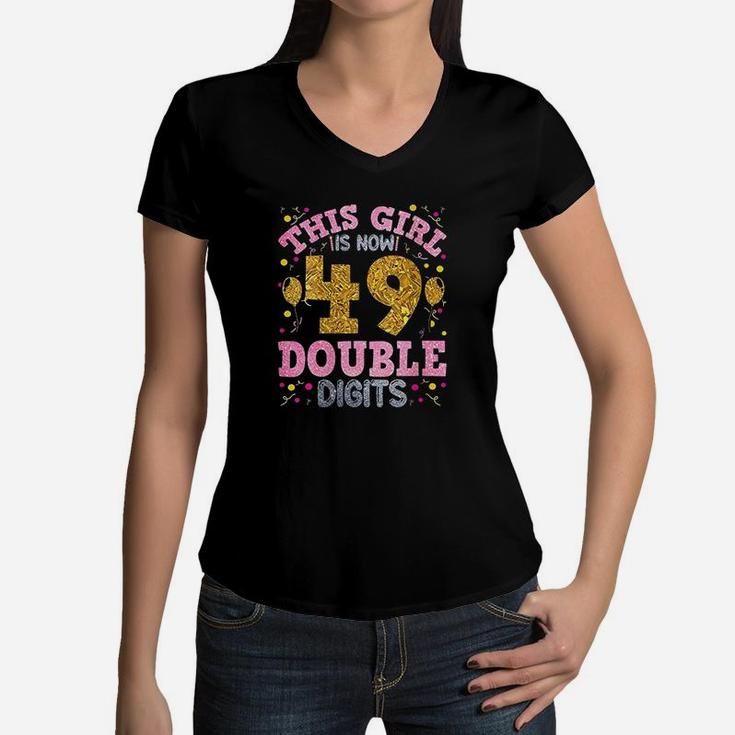 Its My 49Th Birthday This Girl Is Now 49 Years Old Women V-Neck T-Shirt