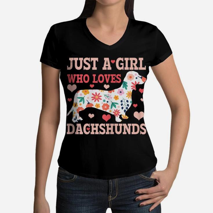 Just A Girl Who Loves Dachshunds Funny Cute Doxie Dog Gift Women V-Neck T-Shirt