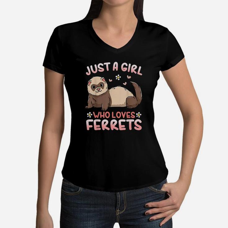 Just A Girl Who Loves Ferrets Ferret Lover Women V-Neck T-Shirt