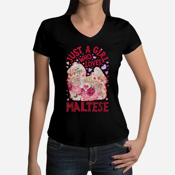 Just A Girl Who Loves Maltese Dog Flower Floral Gifts Women Women V-Neck T-Shirt
