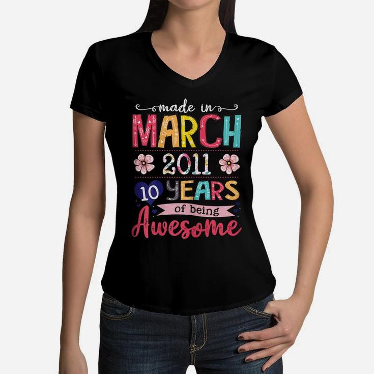 March Girls 2011 Birthday Gift 10 Years Old Made In 2011 Women V-Neck T-Shirt