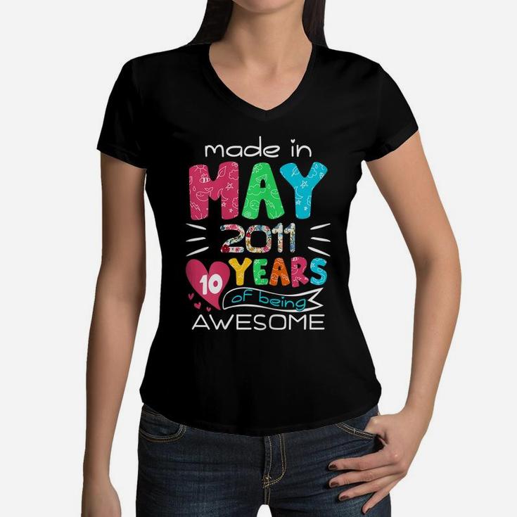 May Girls 2011 10Th Birthday 10 Years Old Made In 2011 Women V-Neck T-Shirt