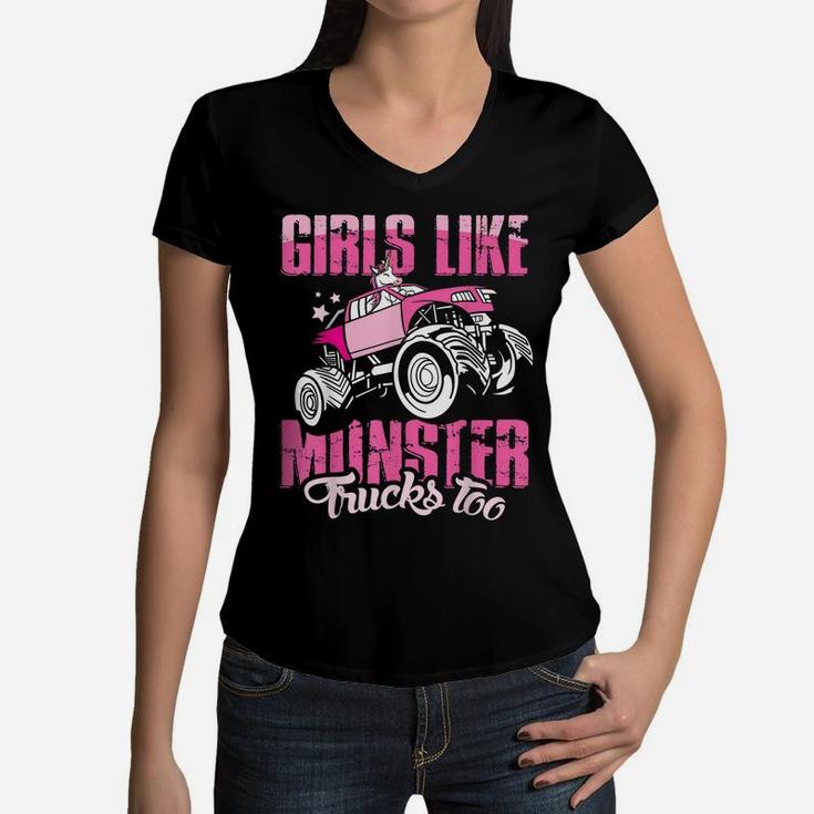 Monster Truck - Girls Like Monster Trucks Too Women V-Neck T-Shirt